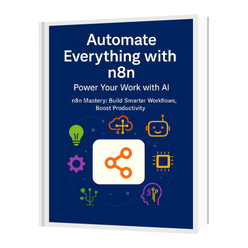 Automate Everything with n8n Power Your Work with AI
